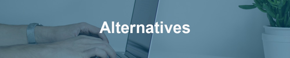 Alternatives